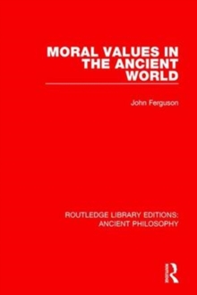 Moral Values in the Ancient World, Paperback / softback Book Moral Values in the Ancient World, Paperback / softback Book