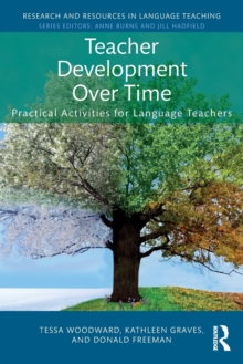 Teacher Development Over Time : Practical Activities for Language Teachers, Paperback Book Teacher Development Over Time : Practical Activities for Language Teachers, Paperback Book
