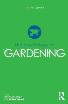 The Psychology of Gardening, Paperback Book The Psychology of Gardening, Paperback Book