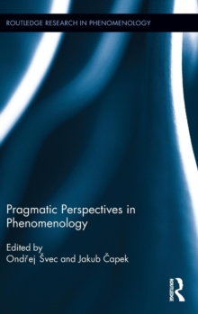 Pragmatic Perspectives in Phenomenology, Hardback Book Pragmatic Perspectives in Phenomenology, Hardback Book