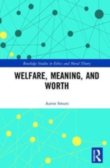 Welfare, Meaning, and Worth, Hardback Book Welfare, Meaning, and Worth, Hardback Book