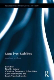Mega-Event Mobilities : A Critical Analysis, Hardback Book Mega-Event Mobilities : A Critical Analysis, Hardback Book