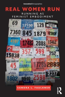 Real Women Run : Running as Feminist Embodiment, Paperback Book Real Women Run : Running as Feminist Embodiment, Paperback Book