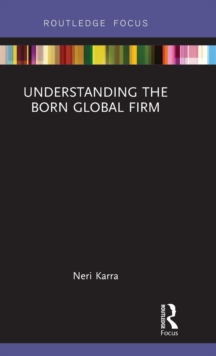 Understanding the Born Global Firm, Hardback Book Understanding the Born Global Firm, Hardback Book