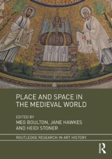 Place and Space in the Medieval World, Hardback Book Place and Space in the Medieval World, Hardback Book