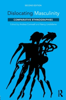 Dislocating Masculinity : Comparative Ethnographies, Paperback Book Dislocating Masculinity : Comparative Ethnographies, Paperback Book