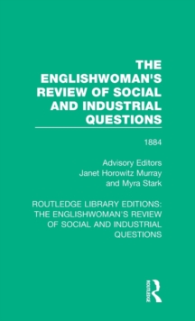 The Englishwoman's Review of Social and Industrial Questions : 1884, Hardback Book The Englishwoman's Review of Social and Industrial Questions : 1884, Hardback Book