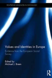 Values and Identities in Europe : Evidence from the European Social Survey, Hardback Book Values and Identities in Europe : Evidence from the European Social Survey, Hardback Book