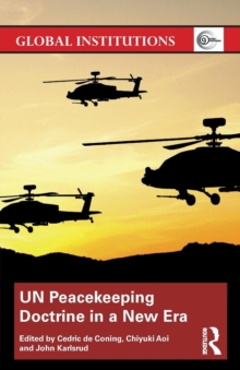 UN Peacekeeping Doctrine in a New Era : Adapting to Stabilisation, Protection and New Threats, Paperback / softback Book UN Peacekeeping Doctrine in a New Era : Adapting to Stabilisation, Protection and New Threats, Paperback / softback Book