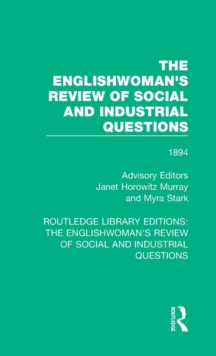 The Englishwoman's Review of Social and Industrial Questions : 1894, Hardback Book The Englishwoman's Review of Social and Industrial Questions : 1894, Hardback Book
