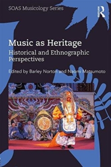Music as Heritage : Historical and Ethnographic Perspectives, Hardback Book Music as Heritage : Historical and Ethnographic Perspectives, Hardback Book