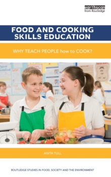 Food and Cooking Skills Education : Why teach people how to cook?, Hardback Book Food and Cooking Skills Education : Why teach people how to cook?, Hardback Book
