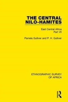 The Central Nilo-Hamites : East Central Africa Part VII, Hardback Book The Central Nilo-Hamites : East Central Africa Part VII, Hardback Book