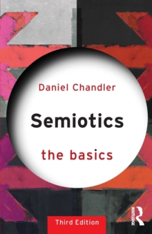 Semiotics: The Basics, Paperback Book Semiotics: The Basics, Paperback Book