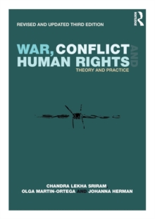 War, Conflict and Human Rights : Theory and Practice, Paperback / softback Book War, Conflict and Human Rights : Theory and Practice, Paperback / softback Book
