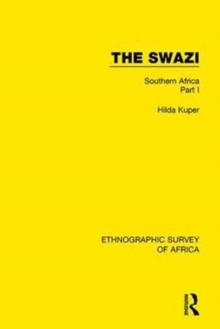 The Swazi : Southern Africa Part I, Hardback Book The Swazi : Southern Africa Part I, Hardback Book