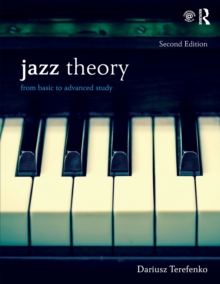 Jazz Theory : From Basic to Advanced Study, Paperback / softback Book Jazz Theory : From Basic to Advanced Study, Paperback / softback Book