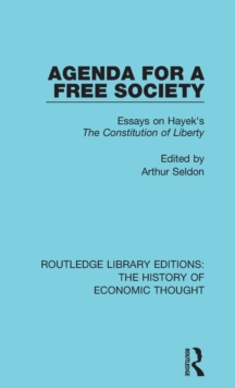 Agenda for a Free Society : Essays on Hayek's the Constitution of Liberty, Hardback Book Agenda for a Free Society : Essays on Hayek's the Constitution of Liberty, Hardback Book
