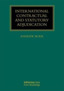 International Contractual and Statutory Adjudication, Hardback Book International Contractual and Statutory Adjudication, Hardback Book