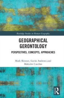 Geographical Gerontology : Perspectives, Concepts, Approaches, Hardback Book Geographical Gerontology : Perspectives, Concepts, Approaches, Hardback Book
