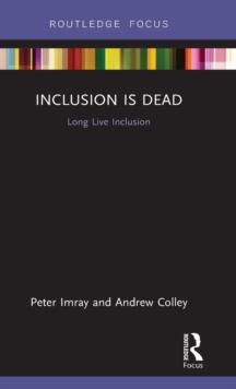 Inclusion is Dead : Long Live Inclusion, Hardback Book Inclusion is Dead : Long Live Inclusion, Hardback Book