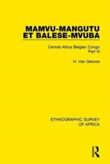 Mamvu-Mangutu et Balese-Mvuba : Central Africa Belgian Congo Part III, Hardback Book Mamvu-Mangutu et Balese-Mvuba : Central Africa Belgian Congo Part III, Hardback Book