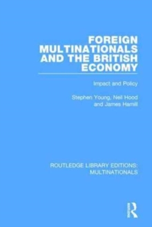 Foreign Multinationals and the British Economy : Impact and Policy, Hardback Book Foreign Multinationals and the British Economy : Impact and Policy, Hardback Book