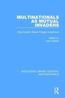 Multinationals as Mutual Invaders : Intra-industry Direct Foreign Investment, Hardback Book Multinationals as Mutual Invaders : Intra-industry Direct Foreign Investment, Hardback Book