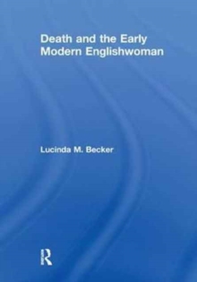 Death and the Early Modern Englishwoman