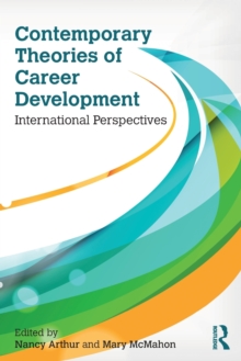 Contemporary Theories of Career Development : International Perspectives, Paperback / softback Book Contemporary Theories of Career Development : International Perspectives, Paperback / softback Book