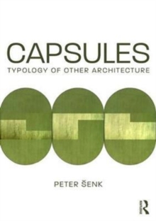 Capsules: Typology of Other Architecture, Paperback / softback Book Capsules: Typology of Other Architecture, Paperback / softback Book