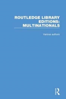 Routledge Library Editions: Multinationals, Hardback Book Routledge Library Editions: Multinationals, Hardback Book