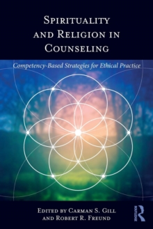 Spirituality and Religion in Counseling : Competency-Based Strategies for Ethical Practice