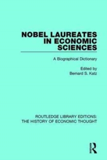 Nobel Laureates in Economic Sciences : A Biographical Dictionary, Hardback Book Nobel Laureates in Economic Sciences : A Biographical Dictionary, Hardback Book