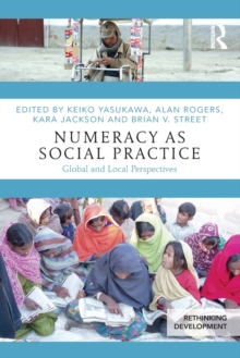 Numeracy as Social Practice : Global and Local Perspectives, Paperback / softback Book Numeracy as Social Practice : Global and Local Perspectives, Paperback / softback Book