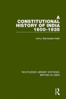 A Constitutional History of India, 1600-1935, Hardback Book A Constitutional History of India, 1600-1935, Hardback Book