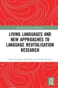 Living Languages and New Approaches to Language Revitalisation Research, Hardback Book Living Languages and New Approaches to Language Revitalisation Research, Hardback Book