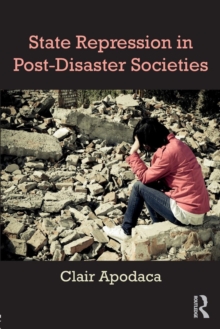 State Repression in Post-Disaster Societies, Paperback / softback Book State Repression in Post-Disaster Societies, Paperback / softback Book