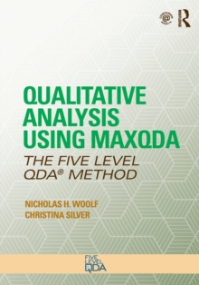Qualitative Analysis Using MAXQDA : The Five-Level QDA (TM) Method, Paperback / softback Book Qualitative Analysis Using MAXQDA : The Five-Level QDA (TM) Method, Paperback / softback Book