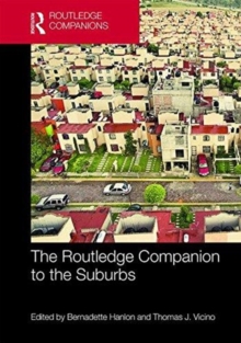 The Routledge Companion to the Suburbs, Hardback Book The Routledge Companion to the Suburbs, Hardback Book