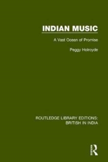 Indian Music : A Vast Ocean of Promise, Hardback Book Indian Music : A Vast Ocean of Promise, Hardback Book
