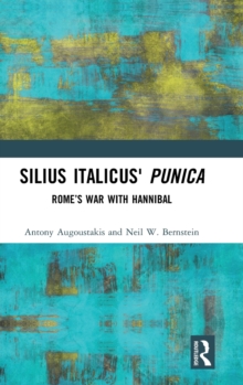 Silius Italicus' Punica : Romes War with Hannibal