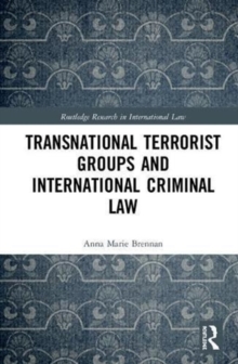 Transnational Terrorist Groups and International Criminal Law, Hardback Book Transnational Terrorist Groups and International Criminal Law, Hardback Book