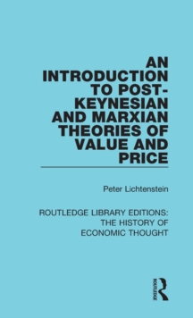 An Introduction to Post-Keynesian and Marxian Theories of Value and Price, Hardback Book An Introduction to Post-Keynesian and Marxian Theories of Value and Price, Hardback Book