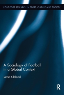 A Sociology of Football in a Global Context