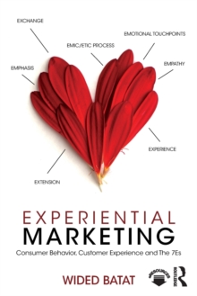 Experiential Marketing : Consumer Behavior, Customer Experience and The 7Es