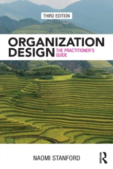 Organization Design : The Practitioners Guide