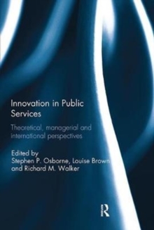 Innovation in Public Services : Theoretical, managerial, and international perspectives