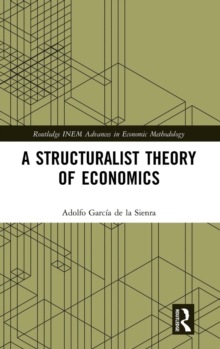 A Structuralist Theory of Economics, Hardback Book A Structuralist Theory of Economics, Hardback Book