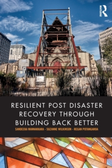 Resilient Post Disaster Recovery through Building Back Better, Paperback / softback Book Resilient Post Disaster Recovery through Building Back Better, Paperback / softback Book